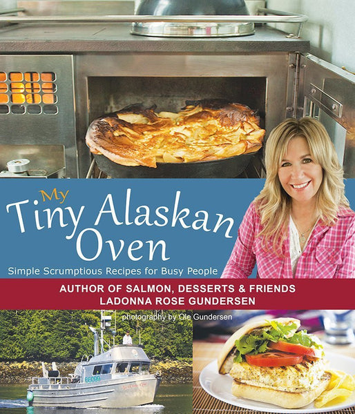 MY TINY ALASKAN OVEN COOKBOOK