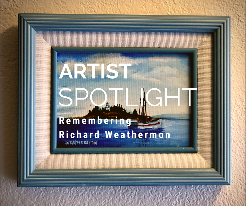 Artist Spotlight: Remembering Artist Richard Weathermon