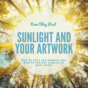 Sunlight and Your Artwork