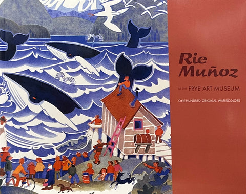 RIE MUNOZ AT THE FRYE MUSEUM BOOK